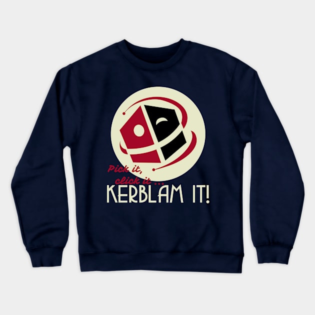 KERBLAM IT ! Crewneck Sweatshirt by KARMADESIGNER T-SHIRT SHOP